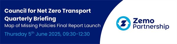 Council for Net Zero Transport Quarterly Briefing